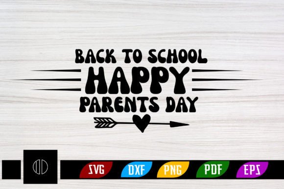 Back to School Happy Parents Day Svg Graphics