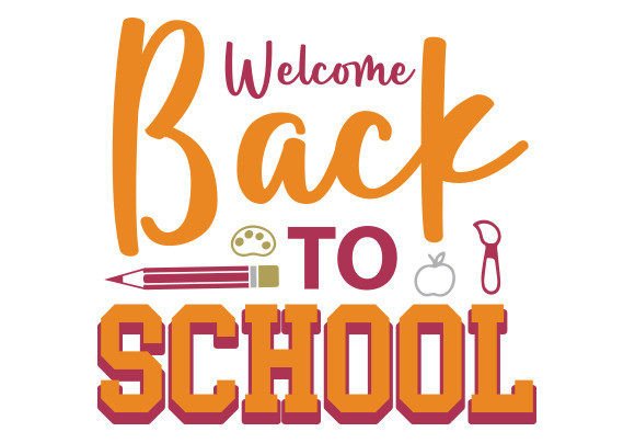 Back to School Welcome Back to School Graphics