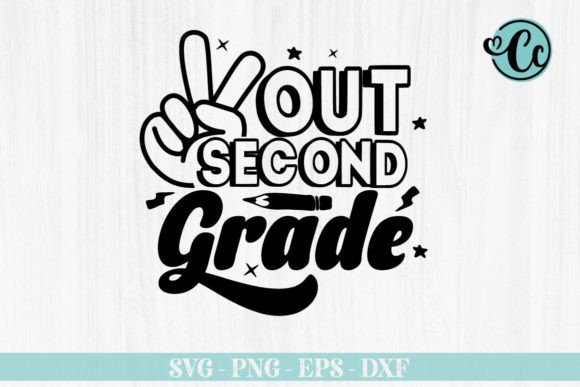 Out Second Grade Svg: Graphics for Crafts