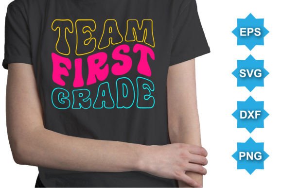 Team First Grade Happy Back to School Graphics