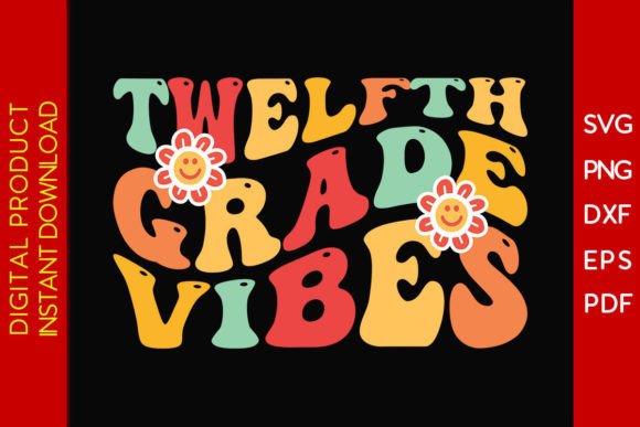 Twelfth Grade Vibes Back to School SVG