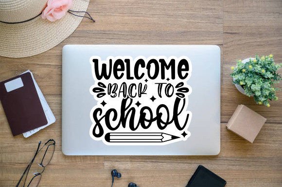 Welcome Back to School Sticker Design: Graphics & Crafts for Real Publishing